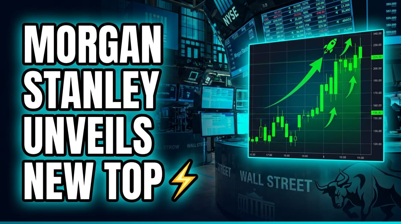 Morgan Stanley Unveils New Top Stock Picks for 2027