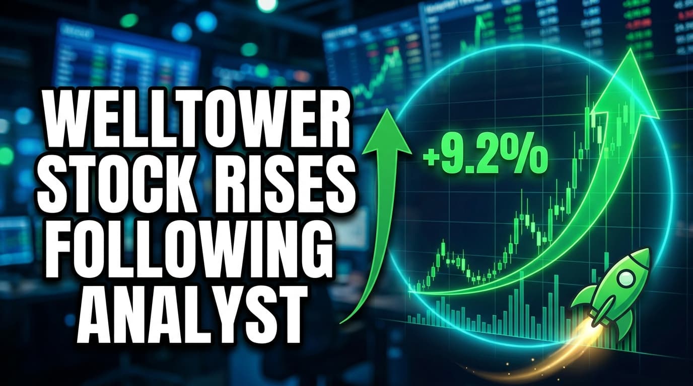Welltower Stock Rises Following Analyst Upgrade