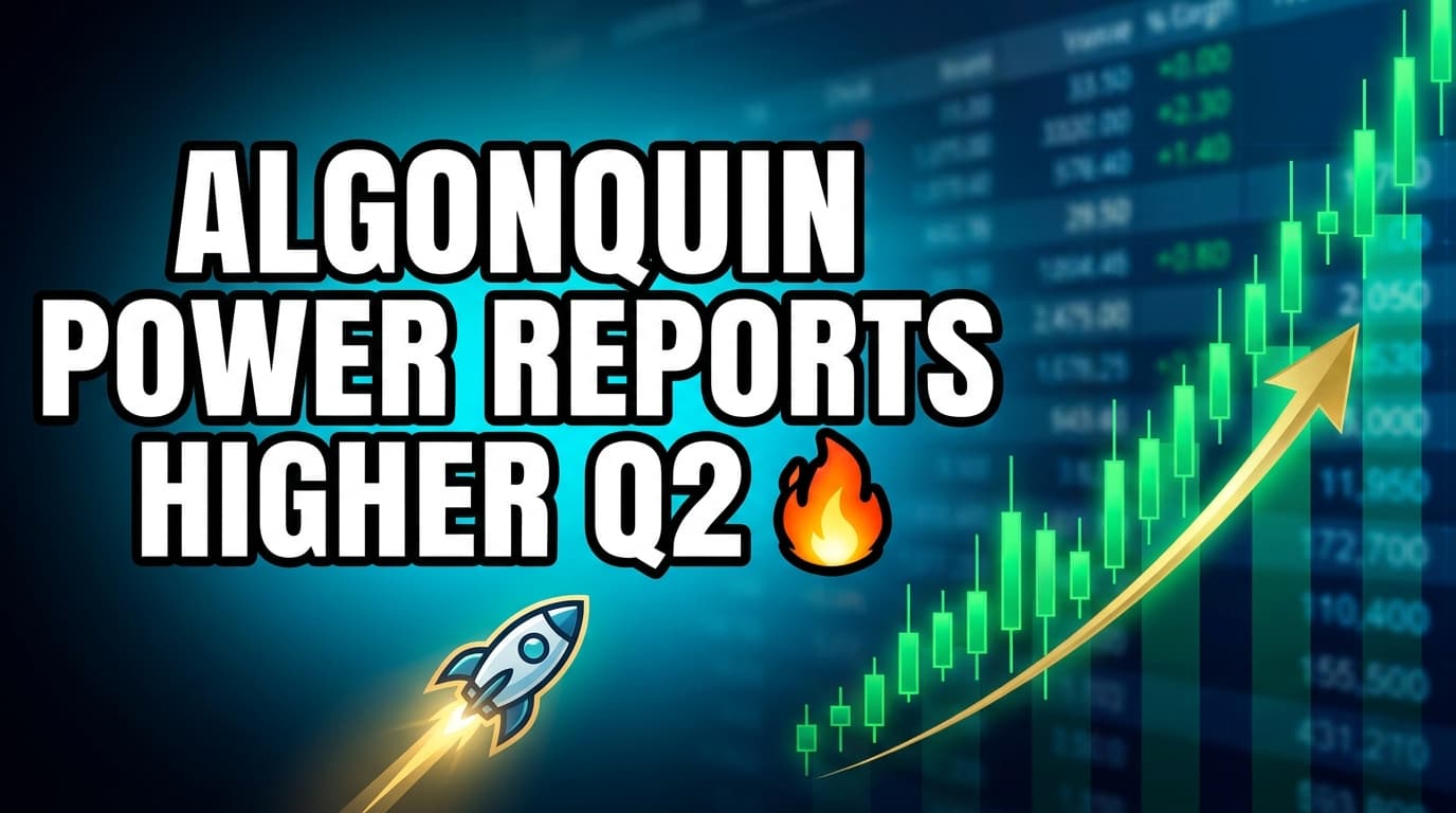 Algonquin Power Reports Higher Q2 Revenue, Modest Earnings
