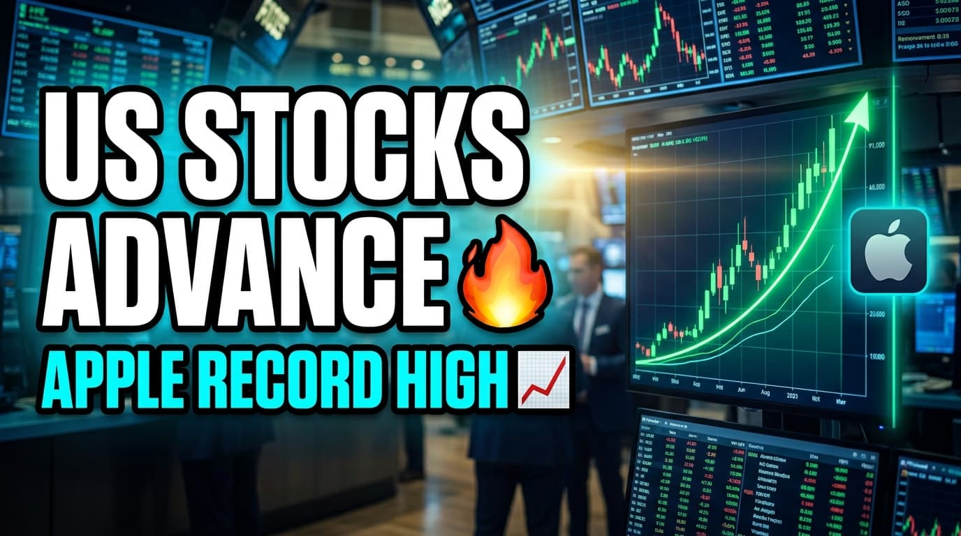 US Stocks Advance, Apple Hits Record High Amid Bond Sell-Off