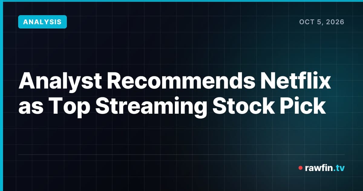 Analyst Recommends Netflix as Top Streaming Stock Pick