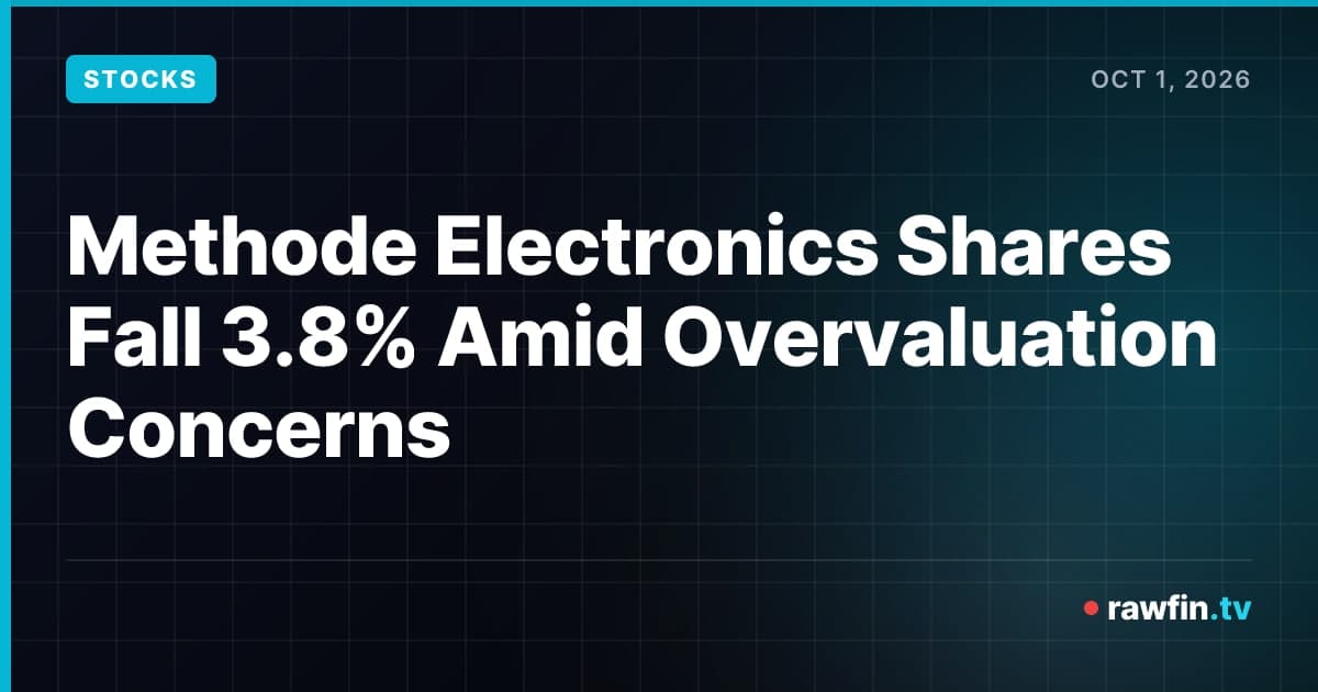 Methode Electronics Shares Fall 3.8% Amid Overvaluation Concerns