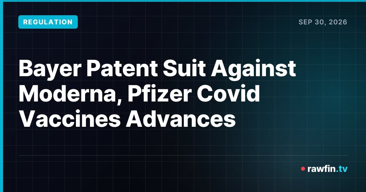 Bayer Patent Suit Against Moderna, Pfizer Covid Vaccines Advances