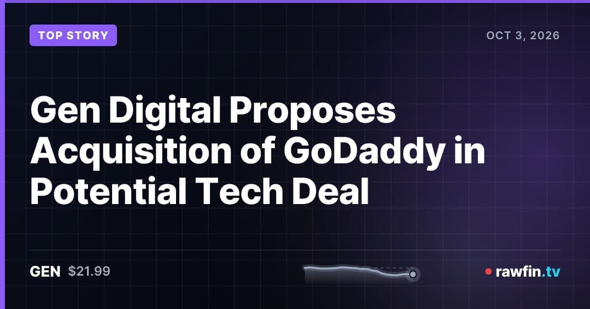 Gen Digital Proposes Acquisition of GoDaddy in Potential Tech Deal