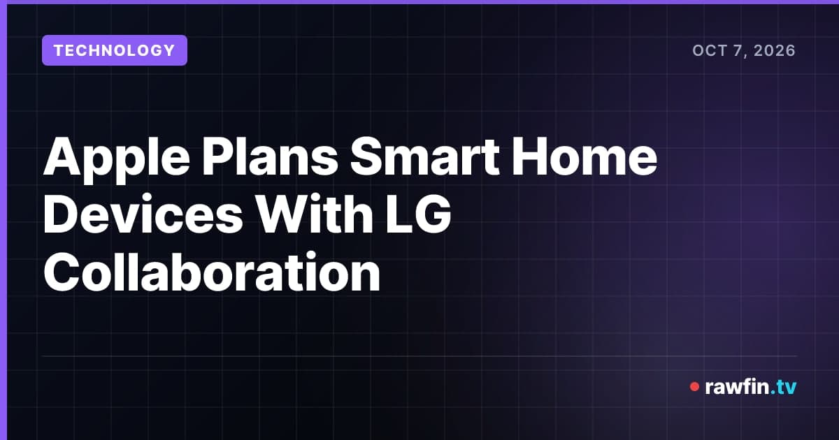 Apple Plans Smart Home Devices With LG Collaboration