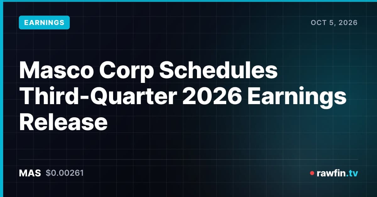 Masco Corp Schedules Third-Quarter 2026 Earnings Release
