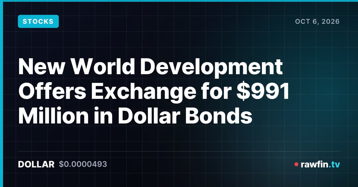 New World Development Offers Exchange for $991 Million in Dollar Bonds