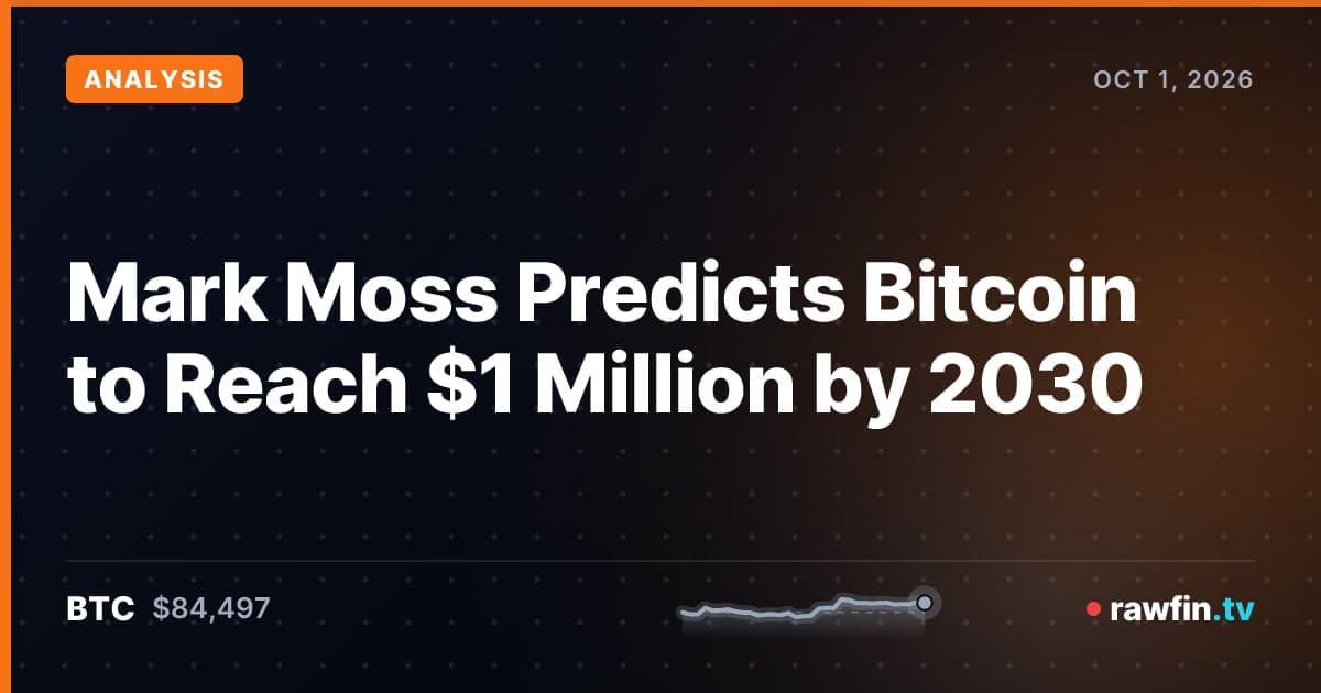 Mark Moss Predicts Bitcoin to Reach $1 Million by 2030