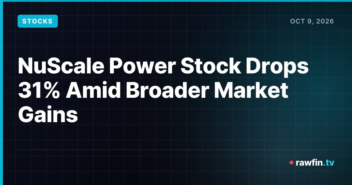 NuScale Power Stock Drops 31% Amid Broader Market Gains