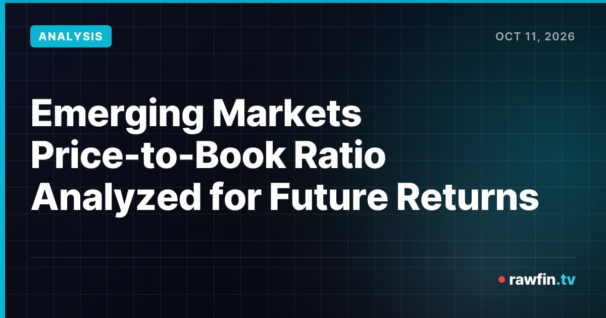 Emerging Markets Price-to-Book Ratio Analyzed for Future Returns