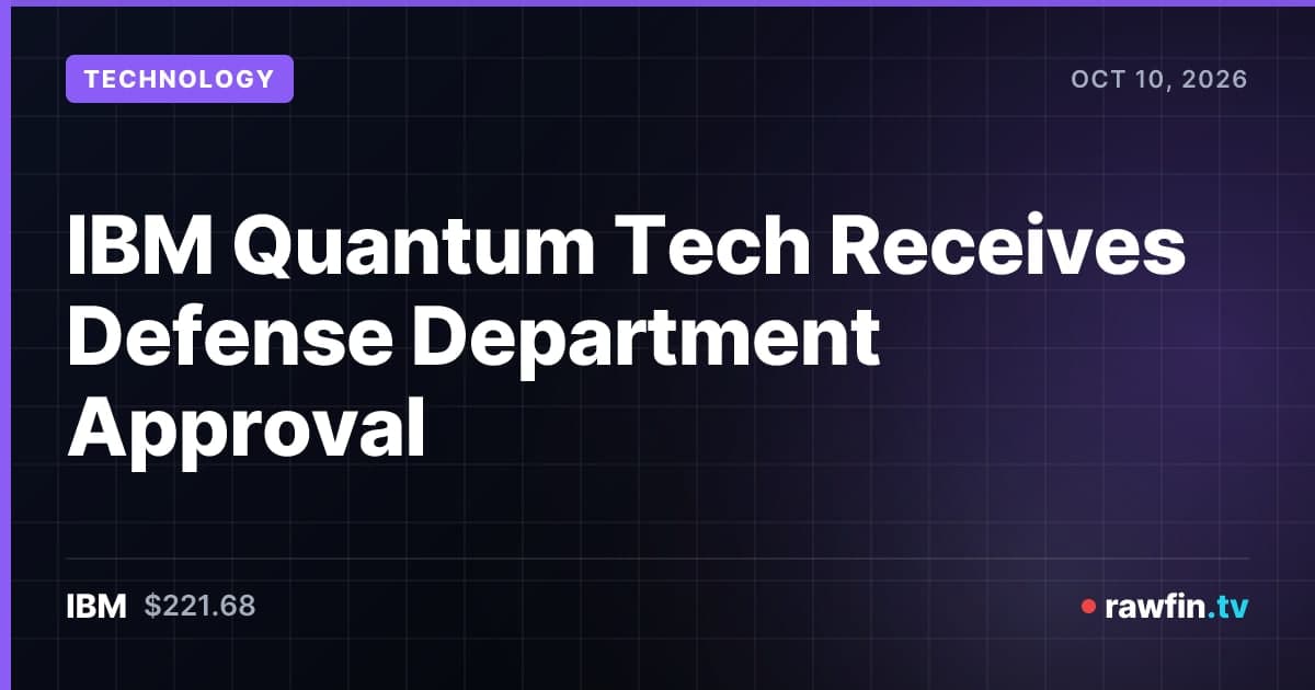 IBM Quantum Tech Receives Defense Department Approval