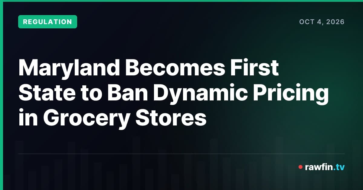 Maryland Becomes First State to Ban Dynamic Pricing in Grocery Stores