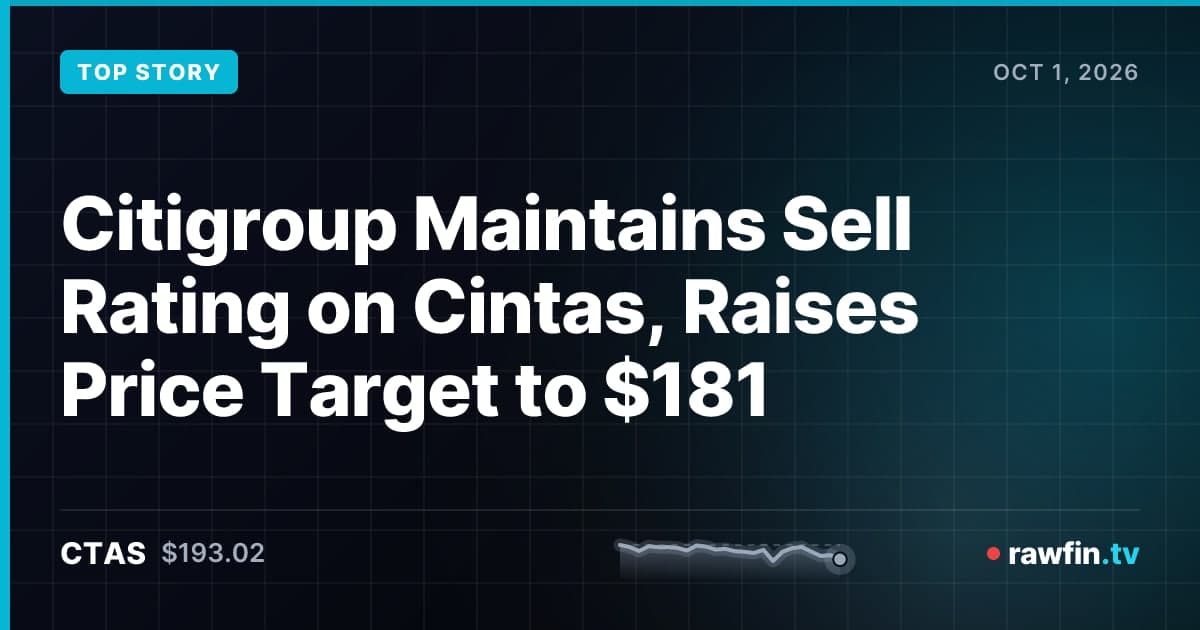 Citigroup Maintains Sell Rating on Cintas, Raises Price Target to $181