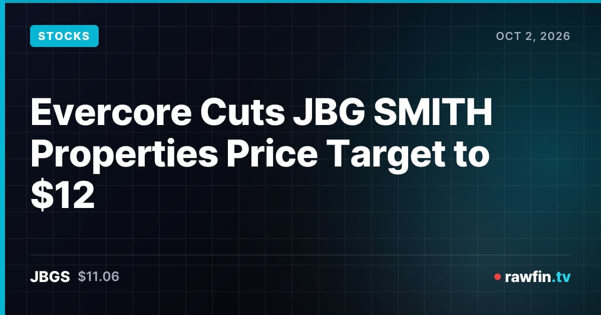 Evercore Cuts JBG SMITH Properties Price Target to $12
