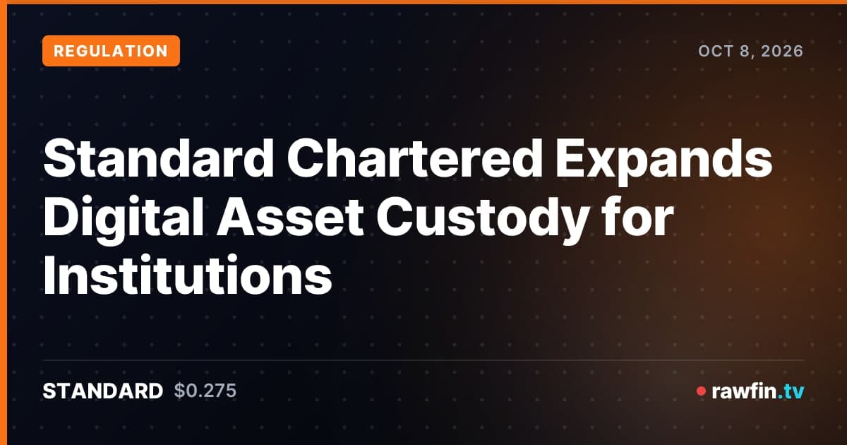 Standard Chartered Expands Digital Asset Custody for Institutions