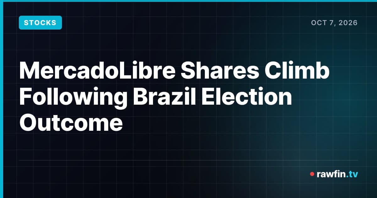 MercadoLibre Shares Climb Following Brazil Election Outcome