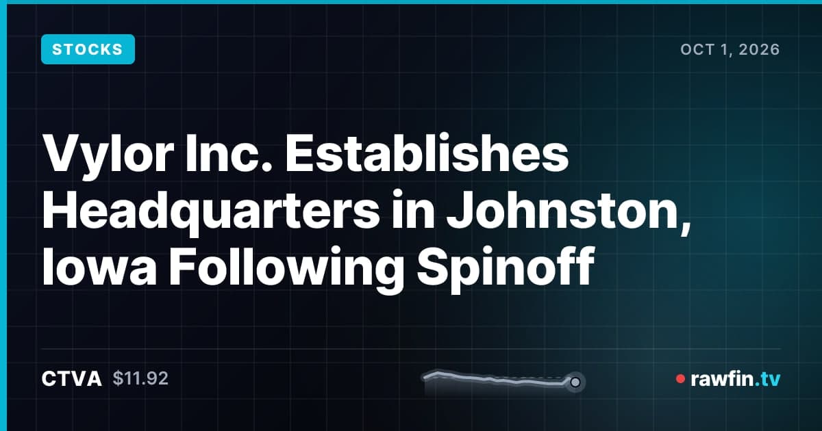 Vylor Inc. Establishes Headquarters in Johnston, Iowa Following Spinoff