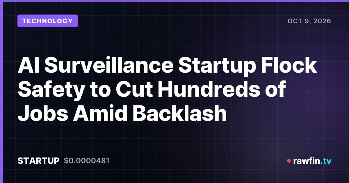 AI Surveillance Startup Flock Safety to Cut Hundreds of Jobs Amid Backlash