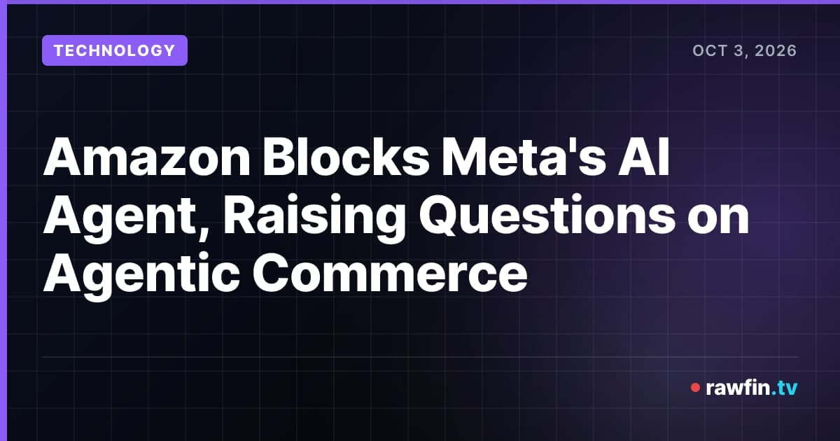 Amazon Blocks Meta's AI Agent, Raising Questions on Agentic Commerce
