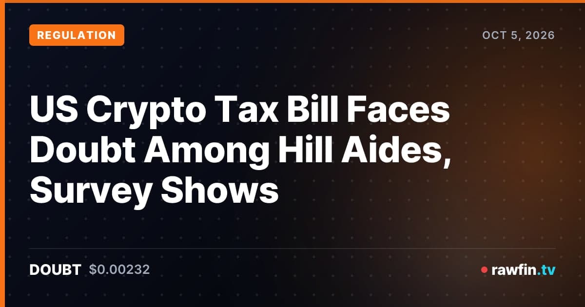 US Crypto Tax Bill Faces Doubt Among Hill Aides, Survey Shows