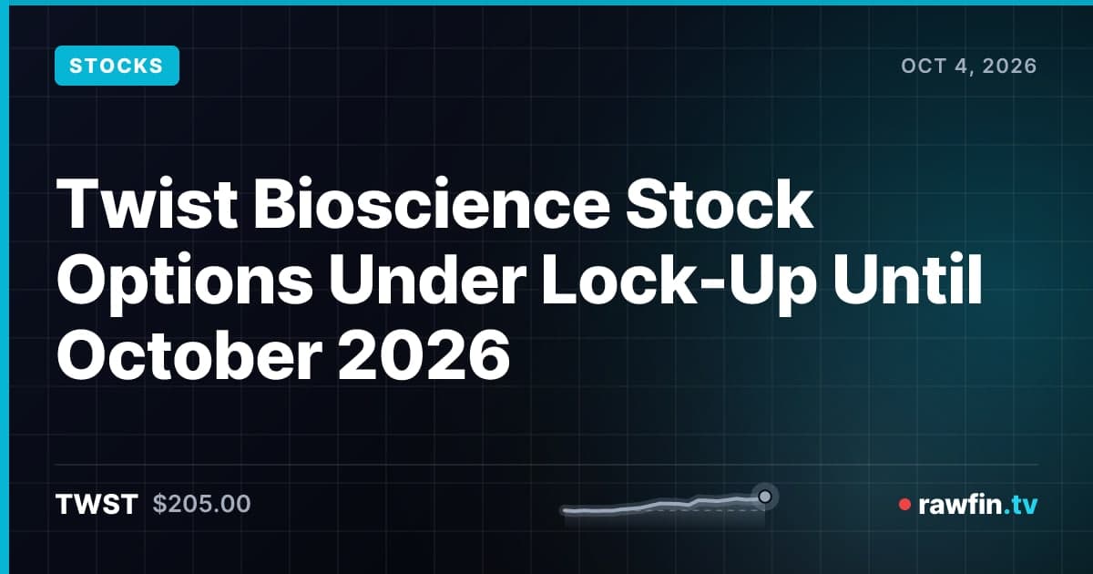 Twist Bioscience Stock Options Under Lock-Up Until October 2026