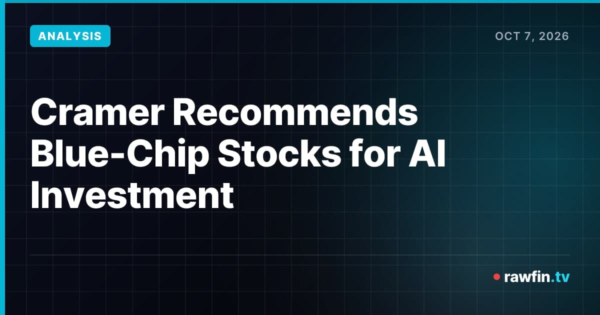 Cramer Recommends Blue-Chip Stocks for AI Investment