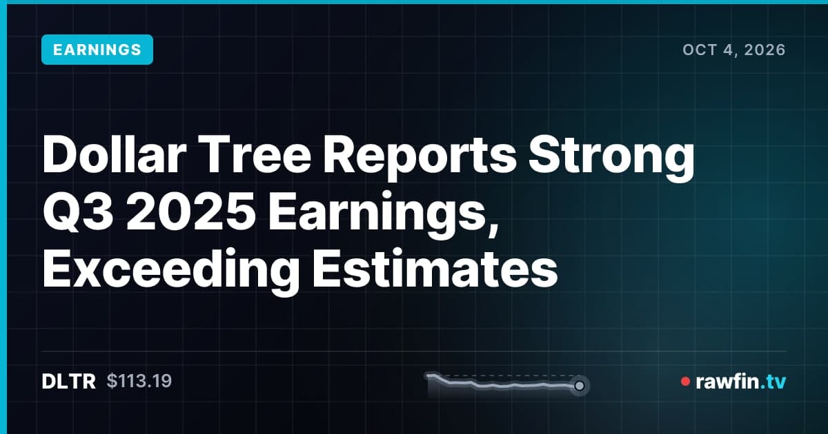Dollar Tree Reports Strong Q3 2025 Earnings, Exceeding Estimates