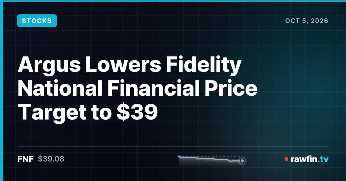 Argus Lowers Fidelity National Financial Price Target to $39