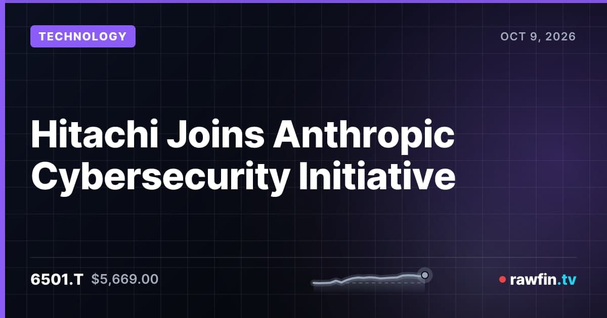 Hitachi Joins Anthropic Cybersecurity Initiative