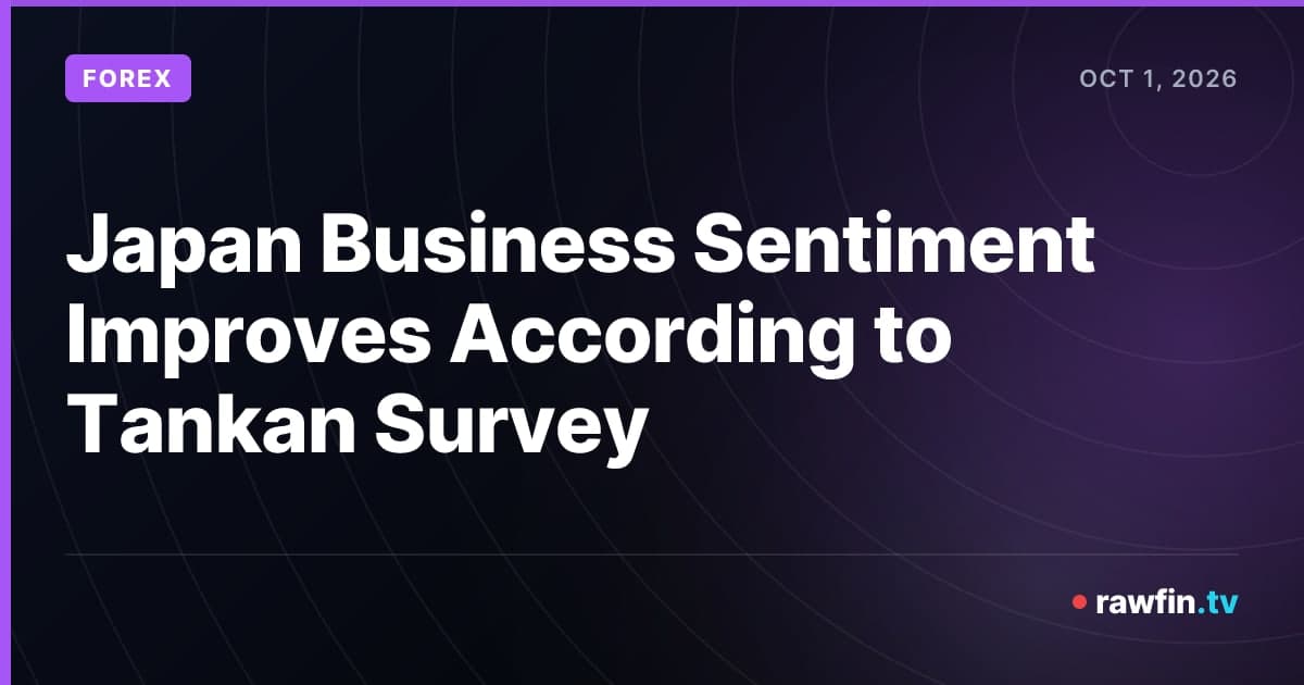 Japan Business Sentiment Improves According to Tankan Survey