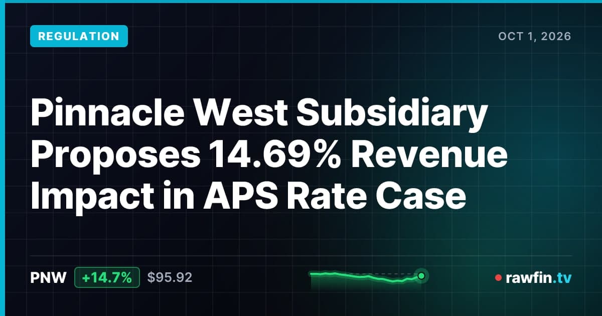 Pinnacle West Subsidiary Proposes 14.69% Revenue Impact in APS Rate Case