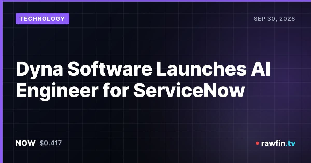 Dyna Software Launches AI Engineer for ServiceNow