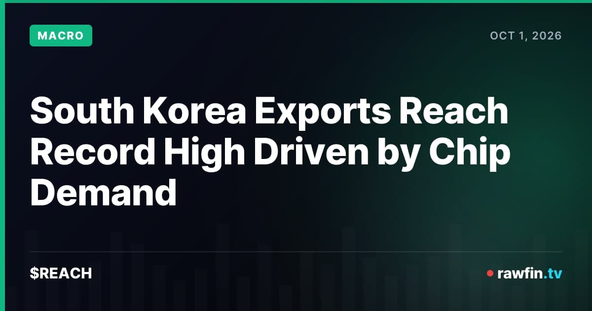 South Korea Exports Reach Record High Driven by Chip Demand