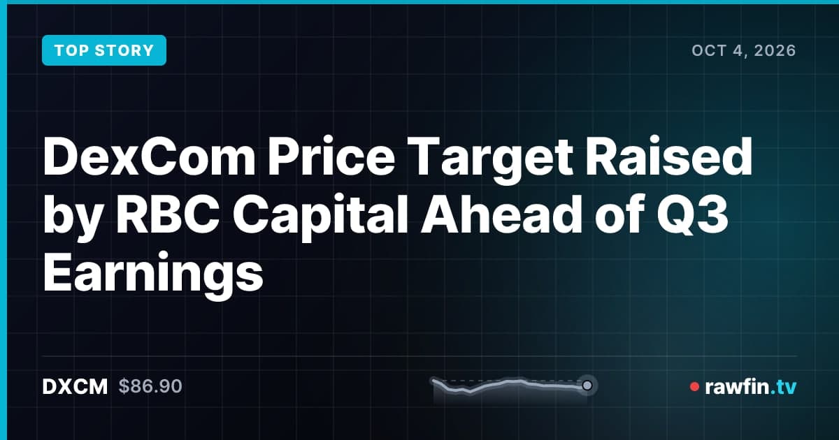DexCom Price Target Raised by RBC Capital Ahead of Q3 Earnings