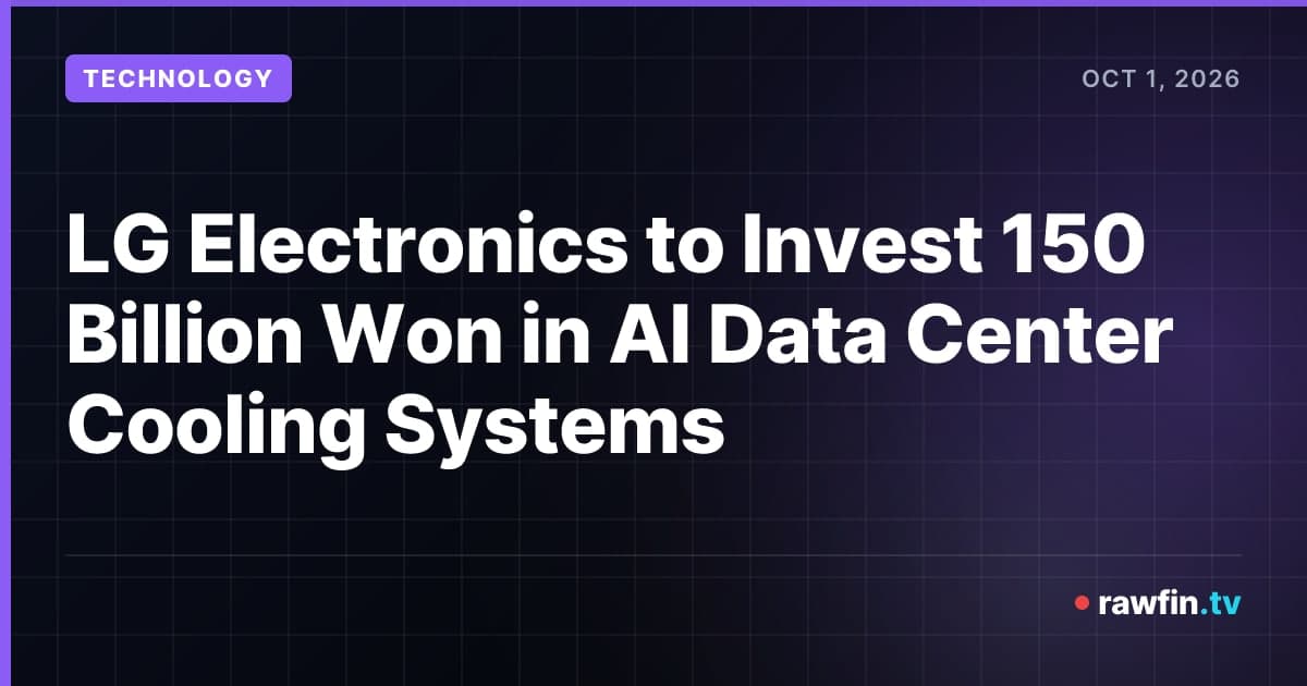 LG Electronics to Invest 150 Billion Won in AI Data Center Cooling Systems