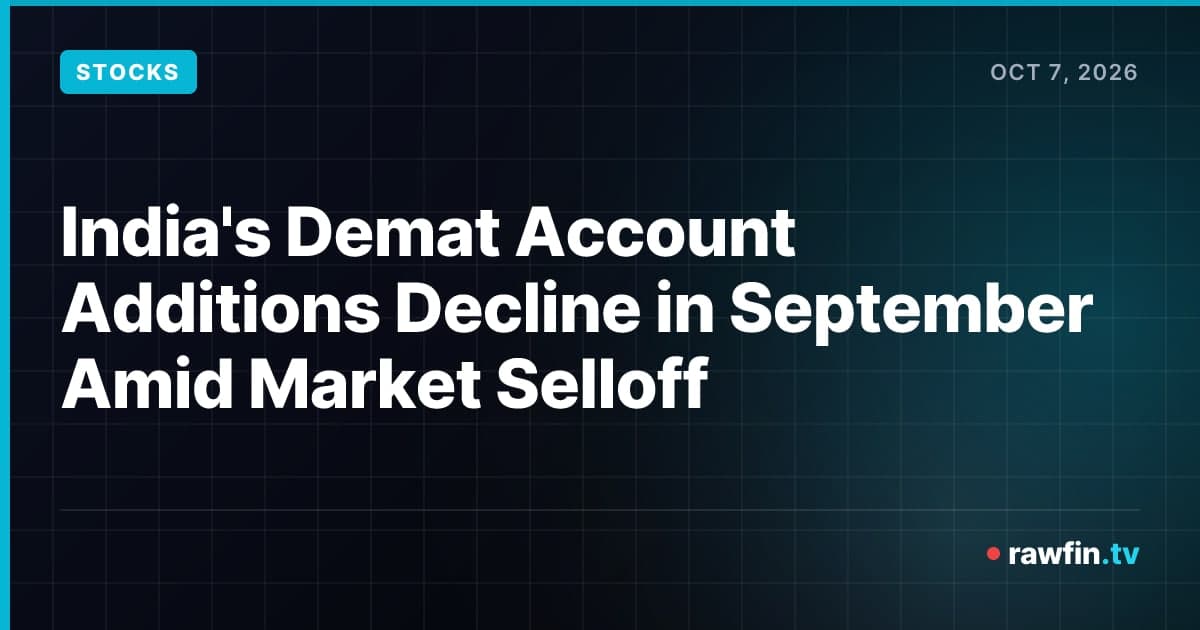 India's Demat Account Additions Decline in September Amid Market Selloff