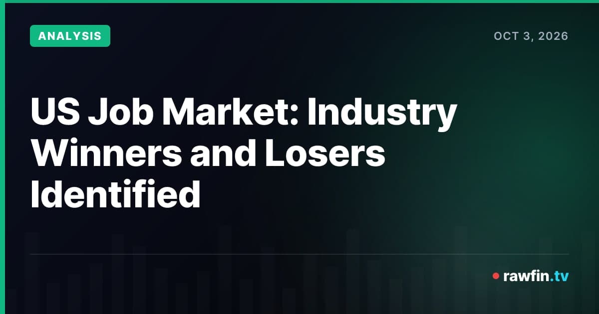 US Job Market: Industry Winners and Losers Identified