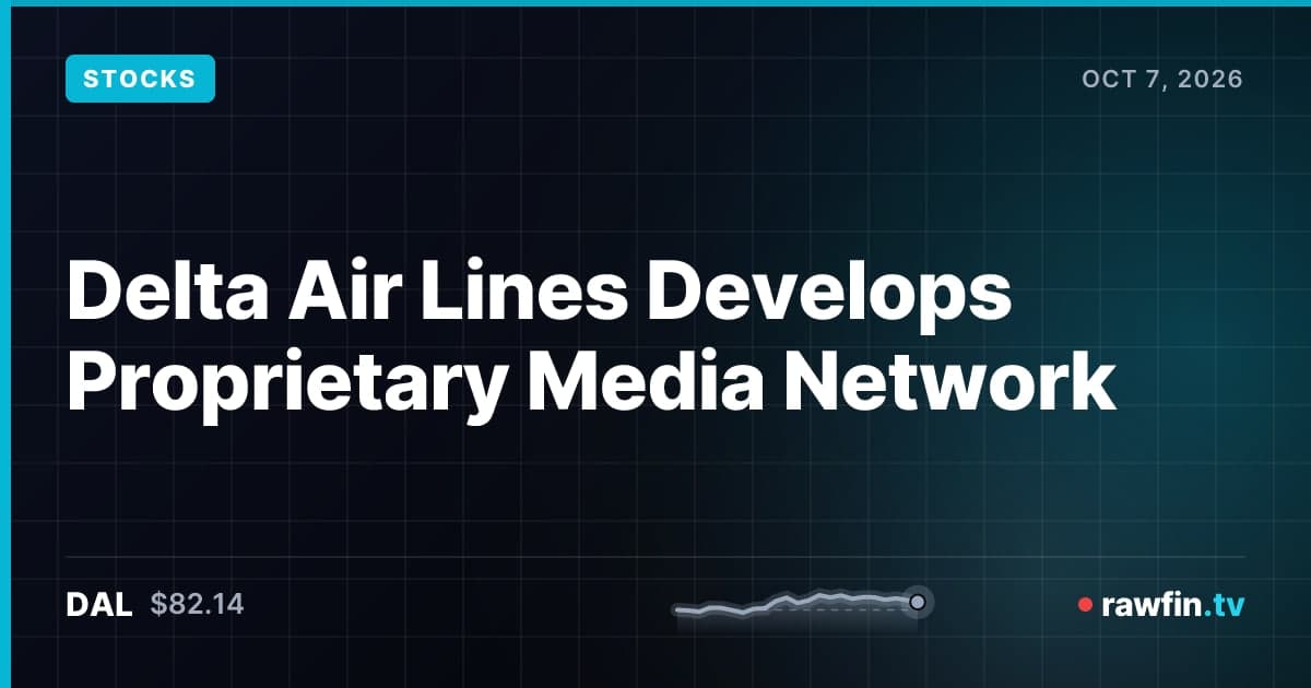 Delta Air Lines Develops Proprietary Media Network