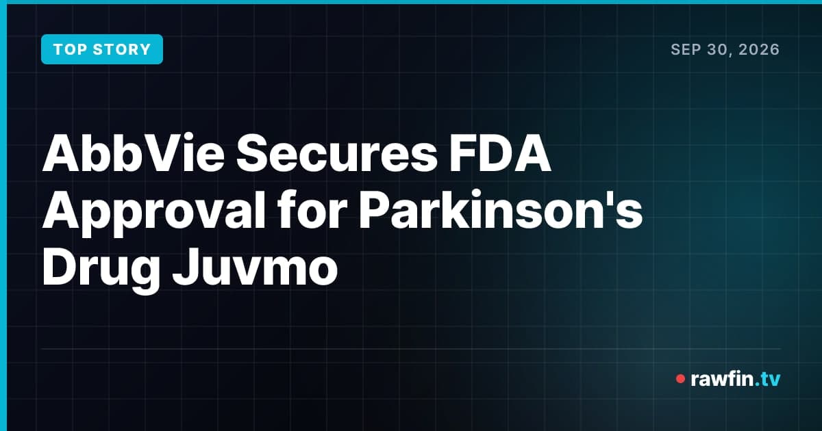 AbbVie Secures FDA Approval for Parkinson's Drug Juvmo