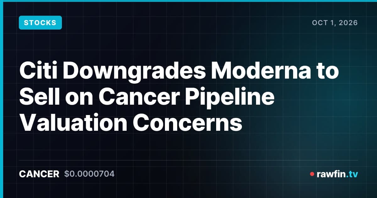 Citi Downgrades Moderna to Sell on Cancer Pipeline Valuation Concerns