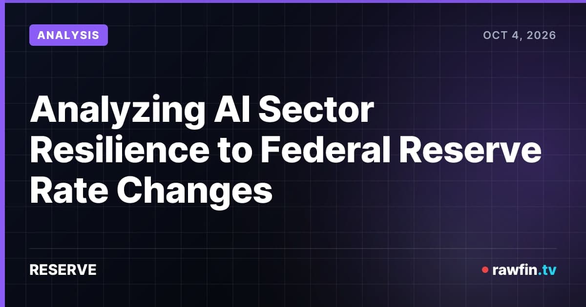 Analyzing AI Sector Resilience to Federal Reserve Rate Changes