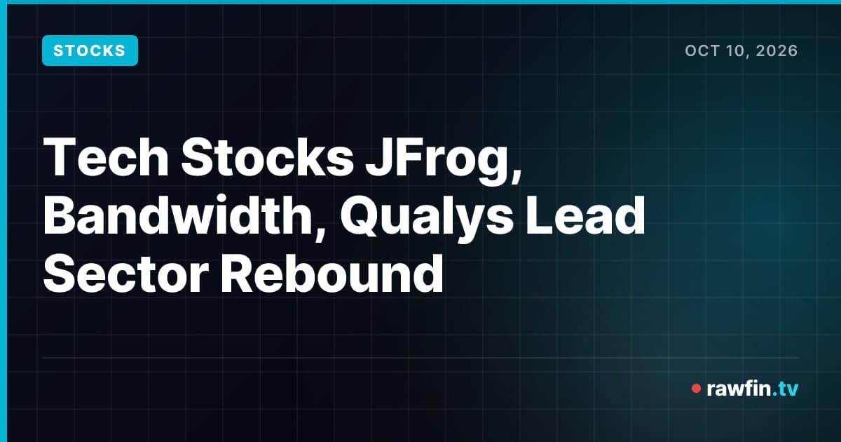 Tech Stocks JFrog, Bandwidth, Qualys Lead Sector Rebound