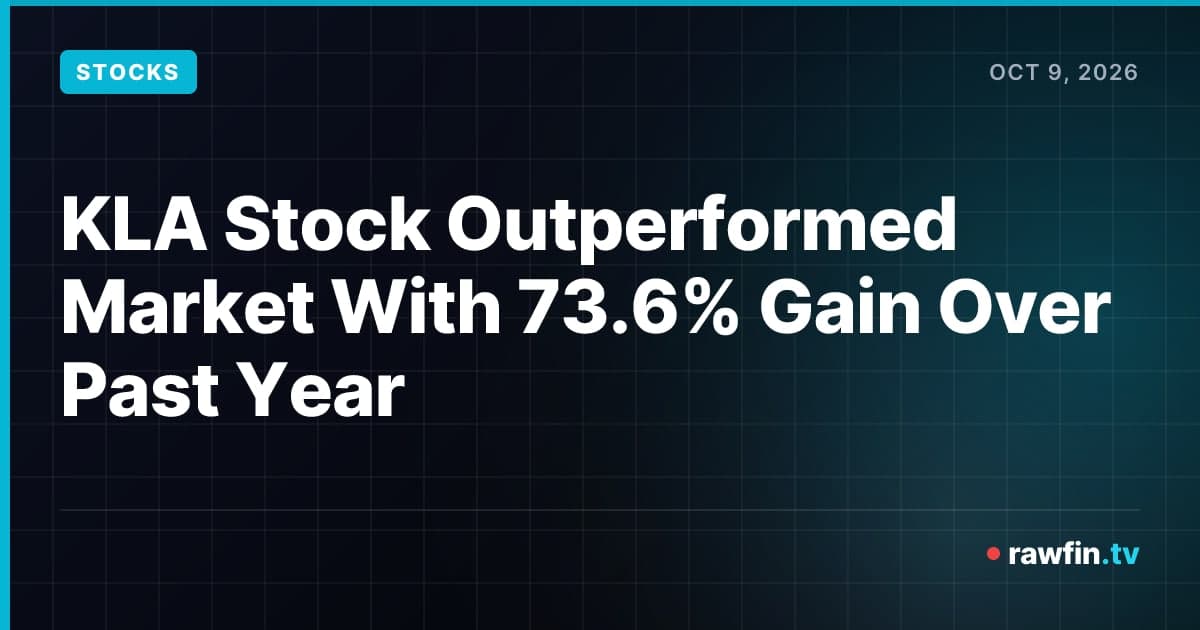 KLA Stock Outperformed Market With 73.6% Gain Over Past Year