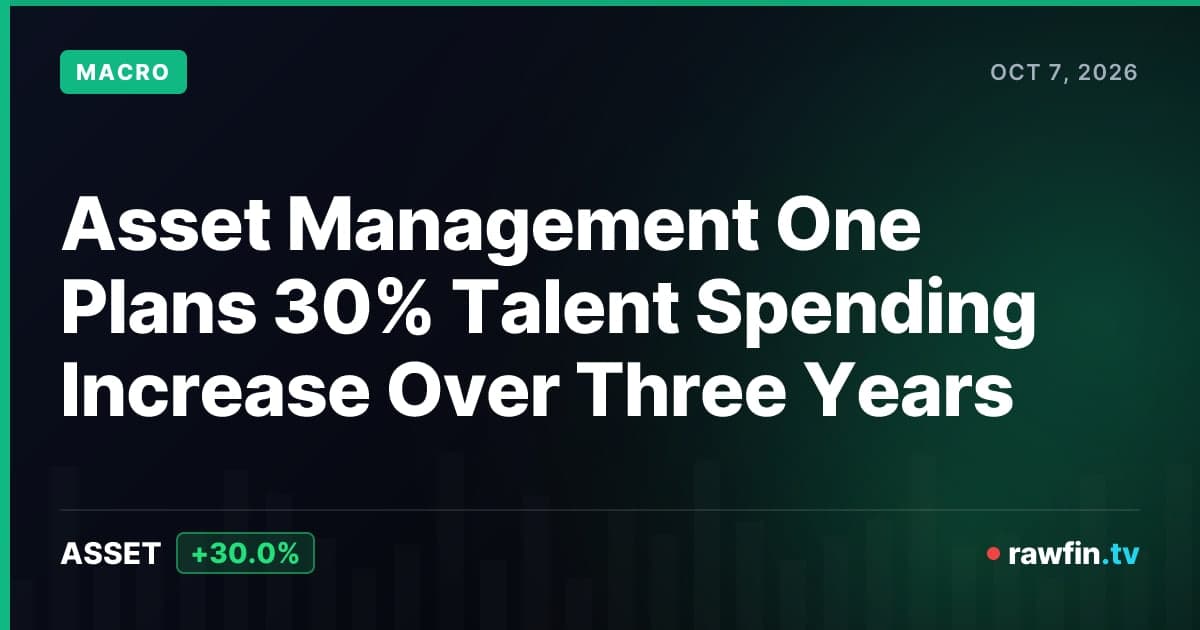 Asset Management One Plans 30% Talent Spending Increase Over Three Years