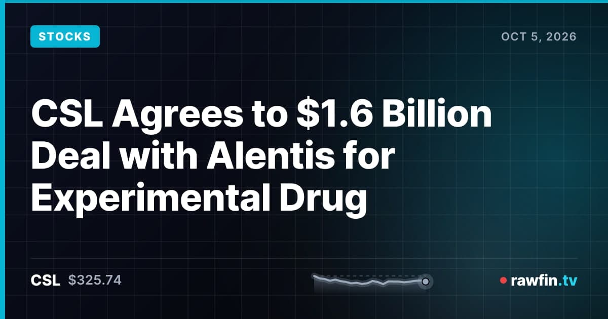 CSL Agrees to $1.6 Billion Deal with Alentis for Experimental Drug