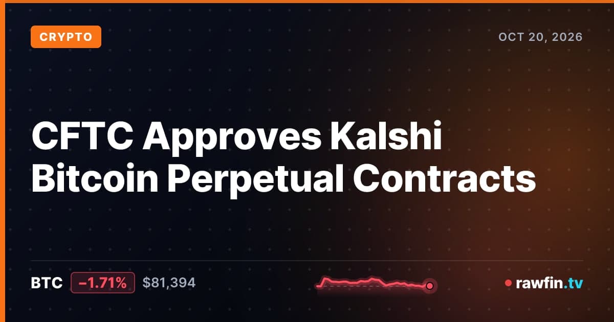 CFTC Approves Kalshi Bitcoin Perpetual Contracts