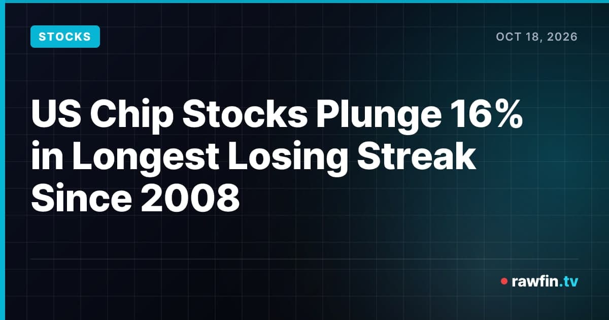 US Chip Stocks Plunge 16% in Longest Losing Streak Since 2008