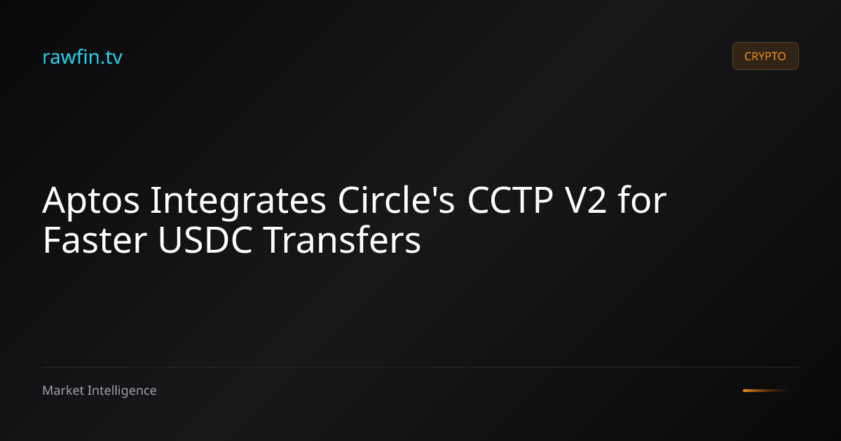 Aptos Integrates Circle's CCTP V2 for Faster USDC Transfers