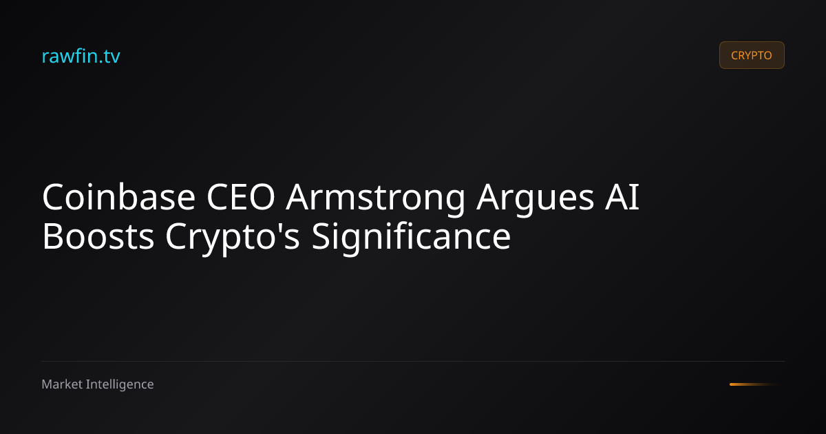 Coinbase CEO Armstrong Argues AI Boosts Crypto's Significance