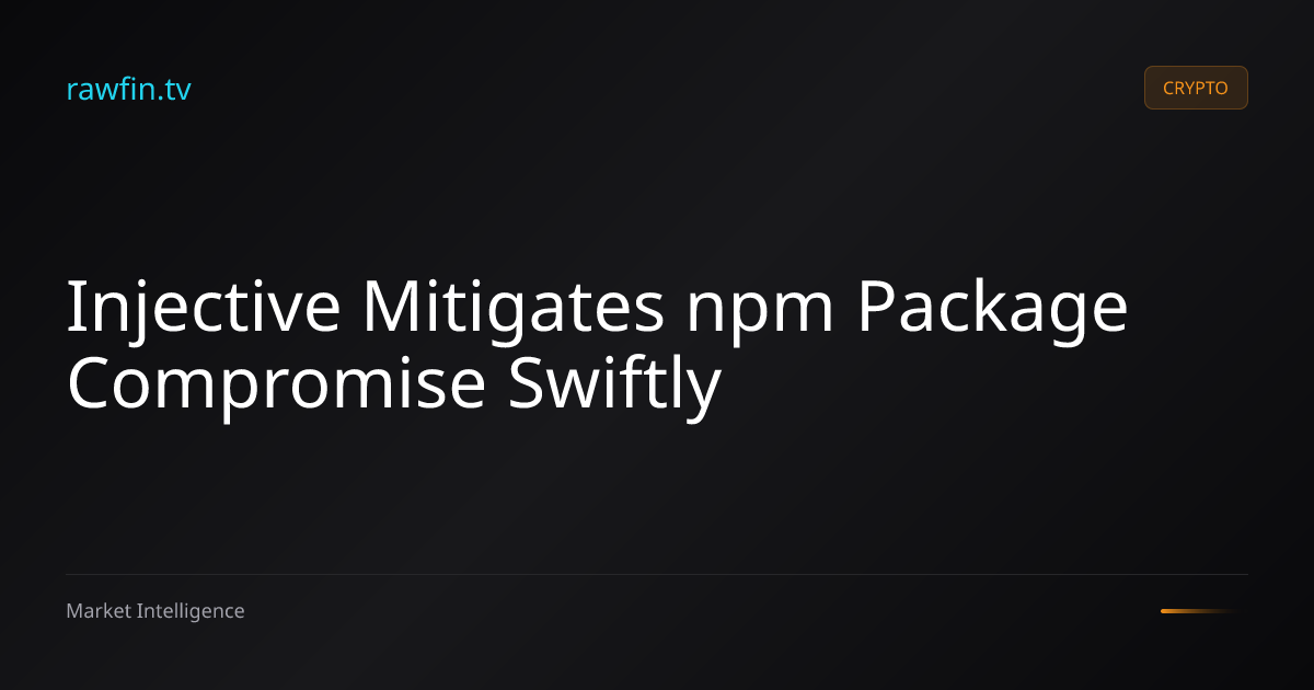 Injective Mitigates npm Package Compromise Swiftly